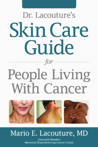 9780615452265: Dr. Lacouture's Skin Care Guide for People Living With Cancer