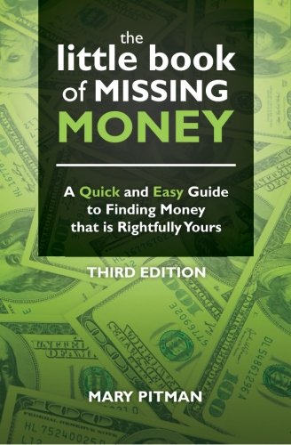Imagen de archivo de The Little Book of Missing Money: A Quick and Easy Guide to Finding Money that is Rightfully Yours a la venta por SecondSale