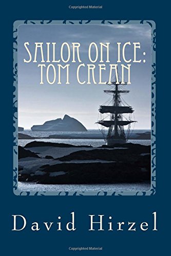 Imagen de archivo de Sailor on Ice: Tom Crean: with Scott in the Antarctic 1910-1913 a la venta por Books From California