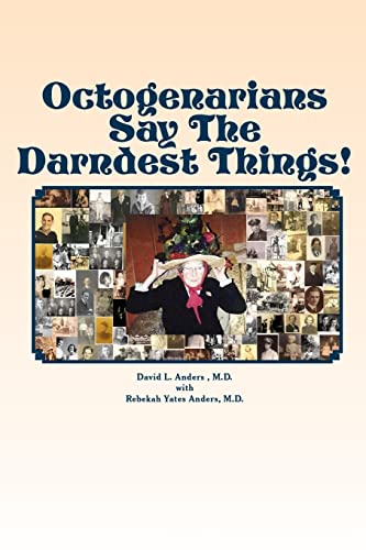 Beispielbild fr Octogenarians Say The Darndest Things! zum Verkauf von THE SAINT BOOKSTORE