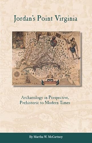 Beispielbild fr Jordan's Point, Virginia: Archaeology in Perspective, Prehistoric to Modern Times zum Verkauf von THE SAINT BOOKSTORE