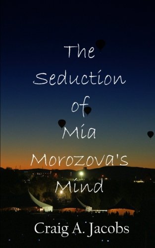 9780615455600: Seduction of Mia Morozova's Mind