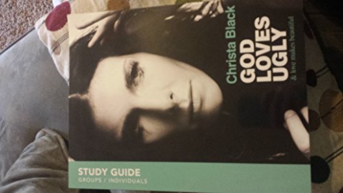 Stock image for God Loves Ugly & Love Makes Beautiful Study Guide for sale by St Vincent de Paul of Lane County