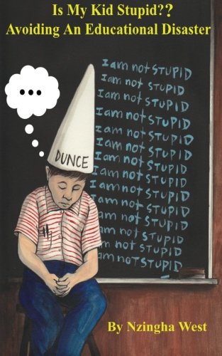 Beispielbild fr Is My Kid Stupid? Avoiding An Educational Disaster zum Verkauf von St Vincent de Paul of Lane County