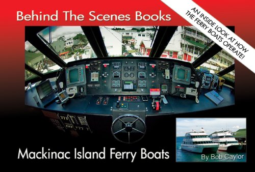 Stock image for Mackinac Island Ferry Books: Behind the Scenes Books for sale by Yesterday's Books