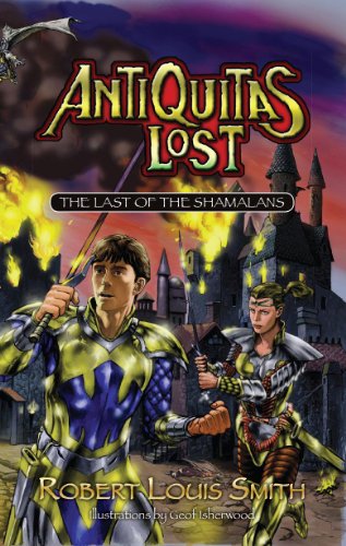 Imagen de archivo de Antiquitas Lost: The Last of the Shamalans [Paperback] [Oct 01, 2011] Smith, . a la venta por Sperry Books