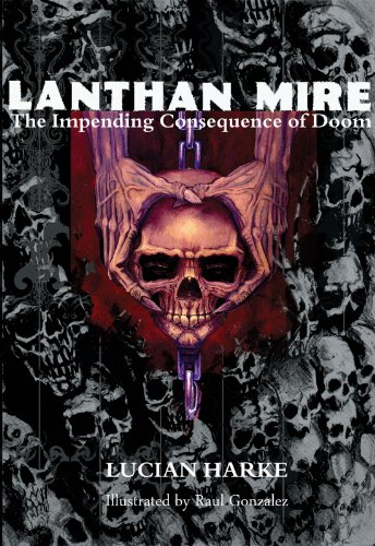 Beispielbild fr Lanthan Mire: The Impending Consequence of Doom (The Tethered Lion, 1) zum Verkauf von HPB Inc.