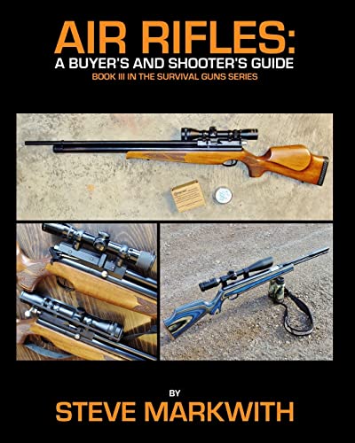 Beispielbild fr Air Rifles: A Buyer's and Shooter's Guide (Survival Guns) (Volume 3) zum Verkauf von SecondSale