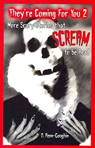 9780615465937: They're Coming For You: Scary Stories that Scream to be Read: Volume 1