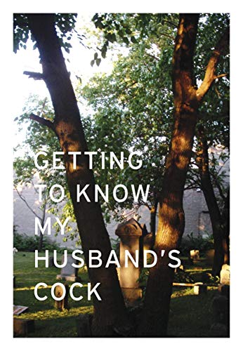 Imagen de archivo de Ellen Jong: Getting To Know My Husband's Cock a la venta por Ergodebooks