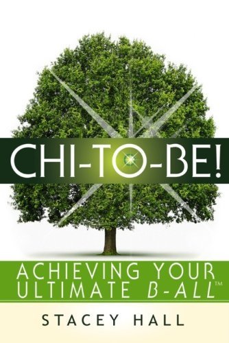 Stock image for Chi-To-Be by Stacey Hall (2011) Paperback for sale by HPB-Red