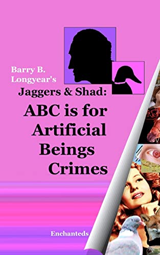 Beispielbild fr Jaggers & Shad: ABC Is For Artificial Beings Crimes zum Verkauf von THE SAINT BOOKSTORE