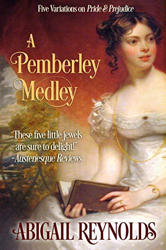 Stock image for A Pemberley Medley: Five Pride Prejudice Variations for sale by KuleliBooks