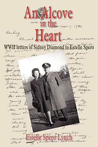 9780615472638: An Alcove in the Heart: WWII Letters of Sidney Diamond to Estelle Spero