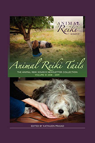 Imagen de archivo de Animal Reiki Tails Volume 3 [Paperback] Prasad, Kathleen a la venta por Broad Street Books