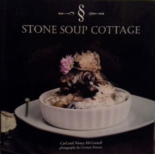Stock image for Stone Soup Cottage: A Vignette of Seasonal Recipes for sale by Dunaway Books