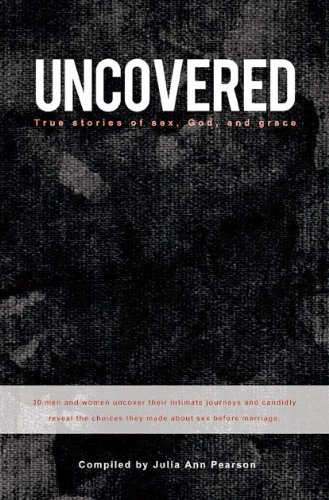 9780615475615: Title: Uncovered True Stories of Sex God and Grace