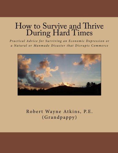 9780615476575: How to Survive and Thrive During Hard Times