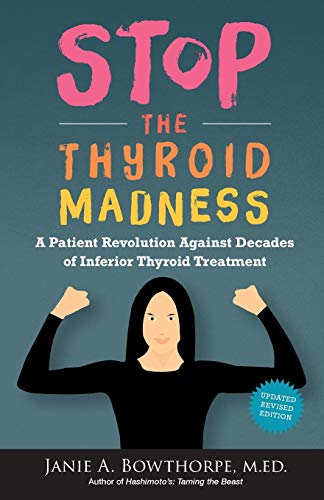 9780615477121: Stop the Thyroid Madness: A Patient Revolution Against Decades of Inferior Treatment
