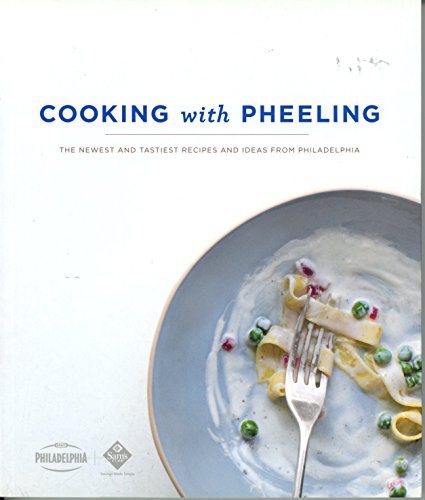 Beispielbild fr Cooking with Pheeling : The Newest and Tastiest Recipies and Ideas from Philadelphia zum Verkauf von Better World Books