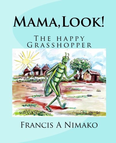 Imagen de archivo de Mama,Look!: The happy Grasshopper a la venta por SecondSale