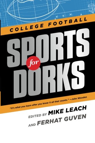 Imagen de archivo de Sports For Dorks: College Football a la venta por HPB Inc.