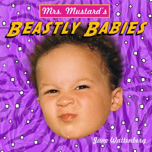 Stock image for Mrs. Mustard's BEASTLY BABIES (Mrs. Mustard's Books) for sale by Dream Books Co.