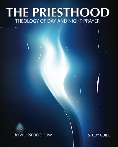 Stock image for The Priesthood: Theology of Day and Night Prayer for sale by SecondSale