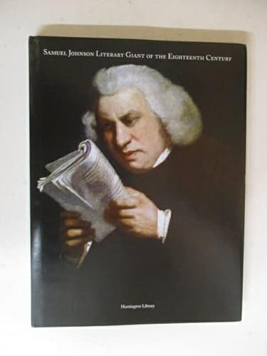 9780615488677: Samuel Johnson Literary Giant of the Eighteenth Century: An Exhibition At the Huntington Library, May 23-september 21, 2009