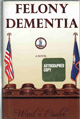 9780615490724: Title: Felony Dementia A Novel