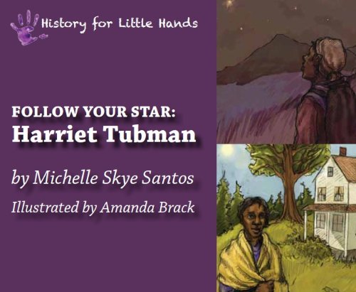 Imagen de archivo de Follow Your Star: Harriet Tubman a la venta por ThriftBooks-Dallas