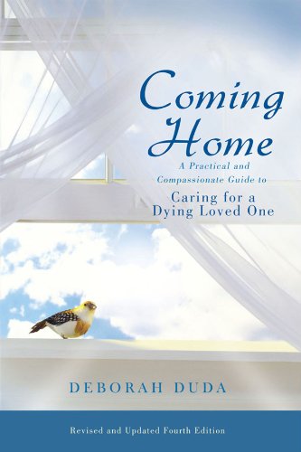 Imagen de archivo de Coming Home: A Practical and Compassionate Guide to Caring for a Dying Loved One a la venta por HPB-Diamond
