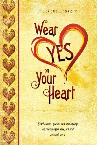 9780615495422: Wear Yes on Your Heart