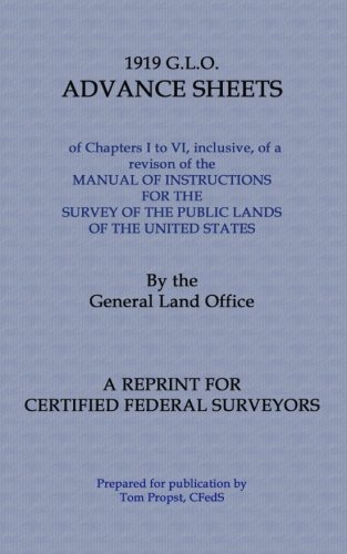 Stock image for 1919 G.L.O. Advance Sheets: A reprint for Certified Federal Surveyors for sale by Revaluation Books