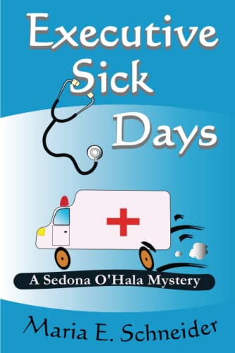 Beispielbild fr Executive Sick Days: A Sedona O'Hala Mystery zum Verkauf von Ria Christie Collections