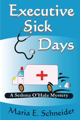 9780615498126: Executive Sick Days: A Sedona O'Hala Mystery: 3