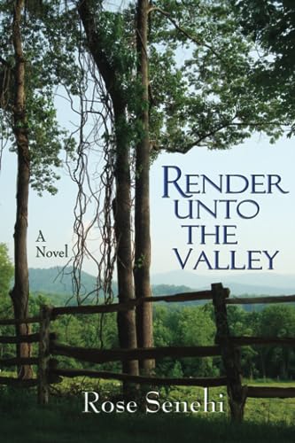 9780615499956: Render Unto the Valley: A Novel (Historic Fiction Blue Ridge Mountains)