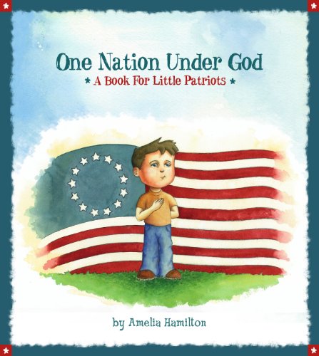 Stock image for One Nation Under God: A Book for Little Patriots for sale by ThriftBooks-Atlanta