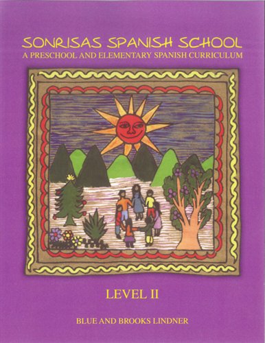 9780615501727: Sonrisas Spanish School: A Preschool and Elementary Spanish Curriculum: Level II (English and Spanish Edition)