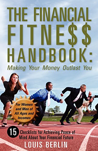 Beispielbild fr The Financial Fitness Handbook: Making Your Money Outlast You: 15 Checklists for Achieving Peace of Mind About Your Financial Future zum Verkauf von Wonder Book