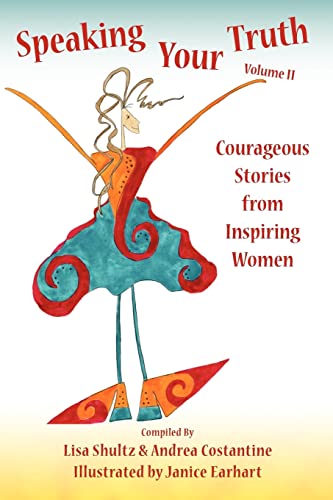 Beispielbild fr Speaking Your Truth: Courageous Stories from Inspiring Women vol.2 zum Verkauf von Wonder Book
