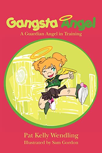 Stock image for Gangsta Angel: A Guardian Angel in Training for sale by PACIFIC COAST BOOK SELLERS