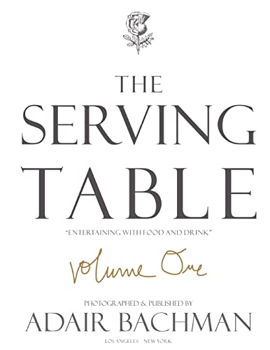 Beispielbild fr The Serving Table v.1: Entertaining with Food & Drink zum Verkauf von Lucky's Textbooks