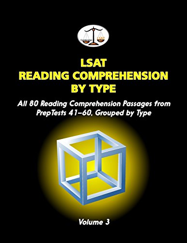 Beispielbild fr LSAT Reading Comprehension by Type, Volume 3: All 80 Reading Comprehension Passages from Preptests 41-60, Grouped by Type (Cambridge LSAT) zum Verkauf von ThriftBooks-Atlanta