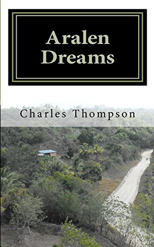 Aralen Dreams (9780615509846) by Thompson, Charles