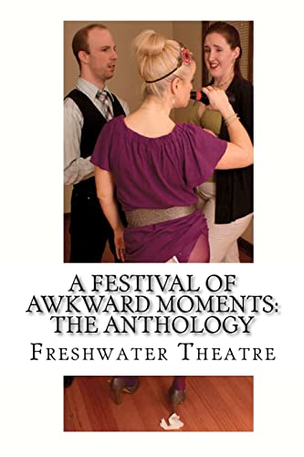 Imagen de archivo de A Festival of Awkward Moments: The Anthology a la venta por ThriftBooks-Atlanta