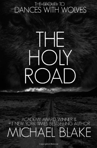 The Holy Road (9780615510576) by Blake, Michael