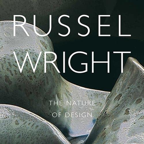 Russel Wright: The Nature of Design (Samuel Dorsky Museum of Art) (9780615510927) by [???]