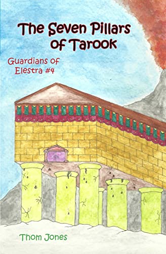 Beispielbild fr The Seven Pillars of Tarook: The Guardians of Elestra zum Verkauf von Save With Sam