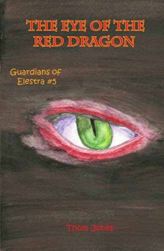 9780615511795: The Eye of the Red Dragon: The Guardians of Elestra: Volume 5